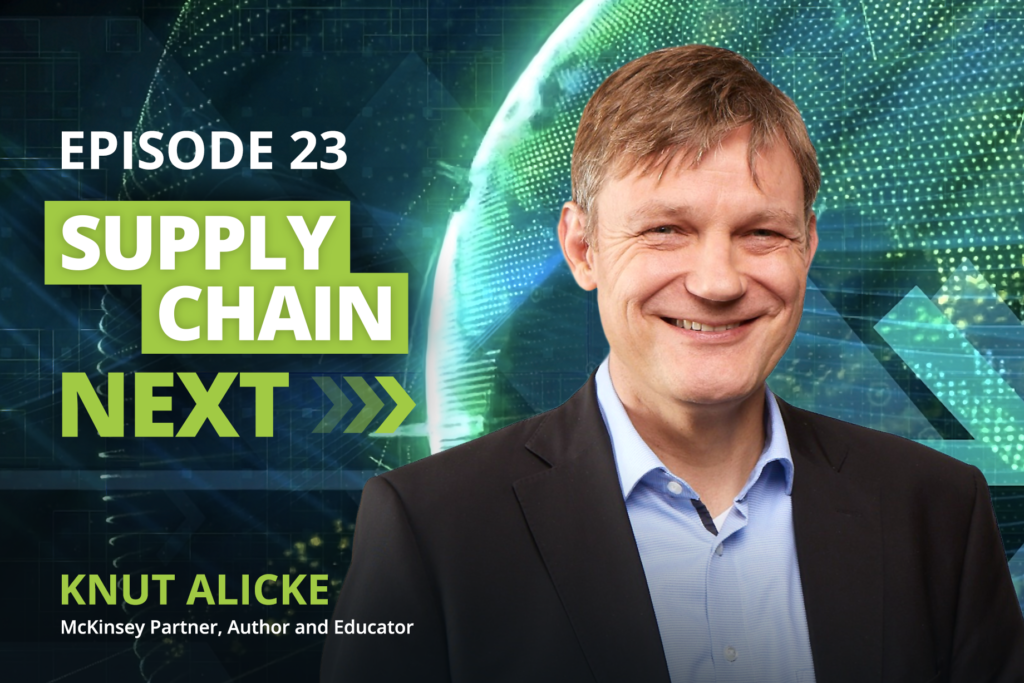 Knut Alicke on the Supply Chain Next Podcast