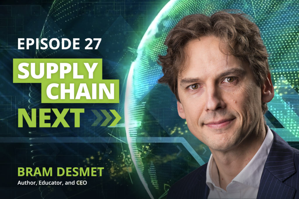 Bram Desmet on Episode 27 of Supply Chain Next Podcast