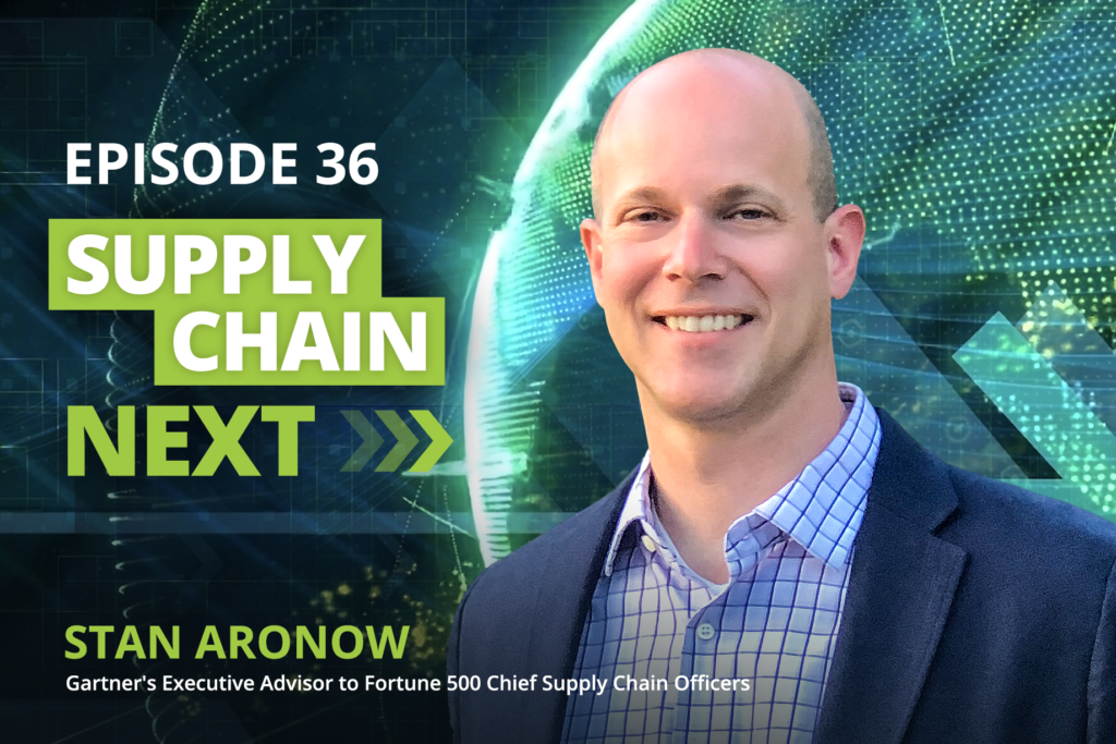 Stan Aronow, Gartner Supply Chain Analyst, Supply Chain Next