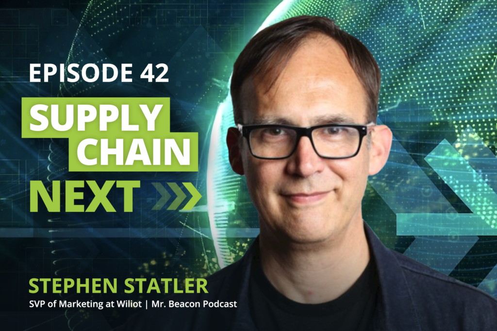 Stephen Statler, Beacosystem thought leader, Supply Chain Next Podcast